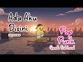 “Ada Aku Disini” – Dhyo Haw (Pop Punk Cover by Quack Out Loud)
