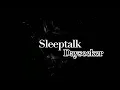 Sleeptalk - Dayseeker (Lyrics)