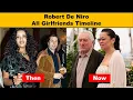Robert De Niro All Girlfriends Relationships Timeline