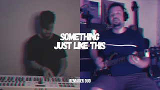 Download The Chainsmokers \u0026 Coldplay - Something Just Like This - Remaker DUO (COVER) MP3