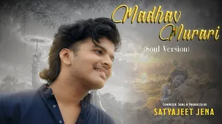 Madhav Murari (Soul Version) – Satyajeet Jena | Krishna Janmashtami 2026
