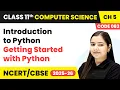 Introduction to Python - Getting Started with Python Class 11 Computer Science Ch 5 CBSE 2025-26