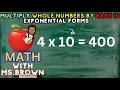 MULTIPLY WHOLE NUMBERS BY BASE TEN EXPONENTIAL FORMS GRADE 5-8
