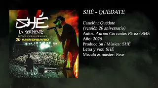 SHÉ - La Serpiente I QUÉDATE (Versión 20 Aniversario)