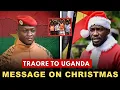 Download Lagu Ibrahim Traoré to Uganda: 'This Christmas Message Every Ugandan Must Hear' MP3