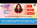 Python interview question and answer Python program to find sum of even numbers from 1-100