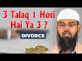 3 Talaq 1 Hoti Hai Ya 3 ? By Adv. Faiz Syed