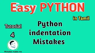 What will do if Python indentation is wrong Easy PYTHON tamil Sathish