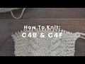 How to Knit C4B C4F