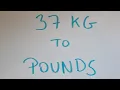 37 kg to pounds