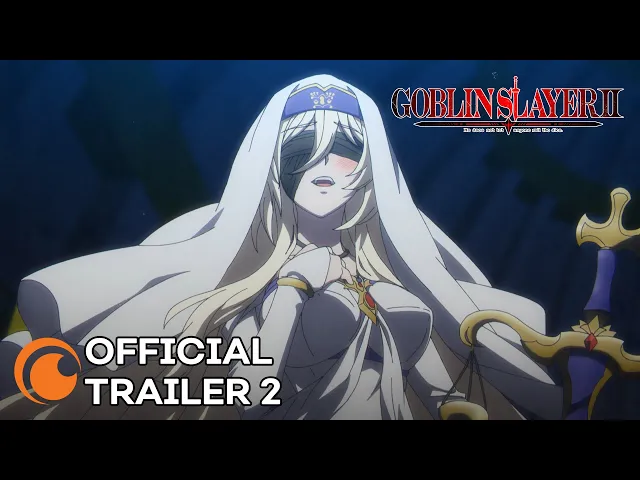 Goblin Slayer II Official Trailer 2 [Subtitled]