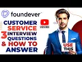 Foundever Customer Service job three Interview Questions