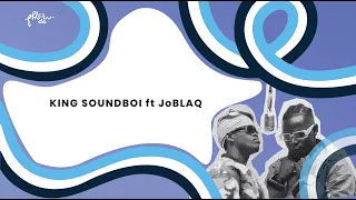 king soundboi feat joblaq afro shinor a phlow experience 