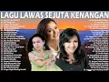 Download Lagu Lagu Kenangan - Ratih Purwasih, Christine Panjaitan, Betharia Sonata - Nostalgia - 80an 90an