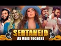 Download Lagu Top Sertanejo 2025 As Mais Tocadas 💥 Ana Castela, Gusttavo Lima, Simone Mendes, Marília Mendoça, ...