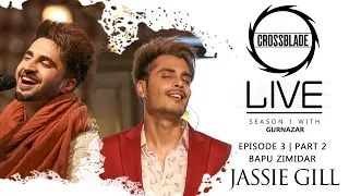 jassie gill gurnazar bapu zimidar robby singh crossblade live latest punjabi songs 2020