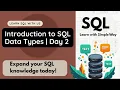 Introduction to Structured Query Language SQL Data Types in SQL Day 2