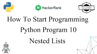 How To Start Programming HackerRank Python Problem 10 Nested Lists