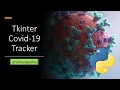 Tkinter COVID-19 Tracking Application Using Python Python Tutorial