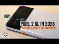 Trying the Pixel 2-XL in 2026