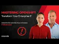 Mastering OpenShift Transform Your Enterprise IT Crossvale