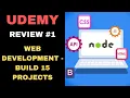 UDEMY COURSE REVIEW The Complete 2020 Web Development Course - Build 15 Projects