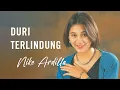 Download Lagu Nike Ardilla - Duri Terlindung - Lirik Lagu