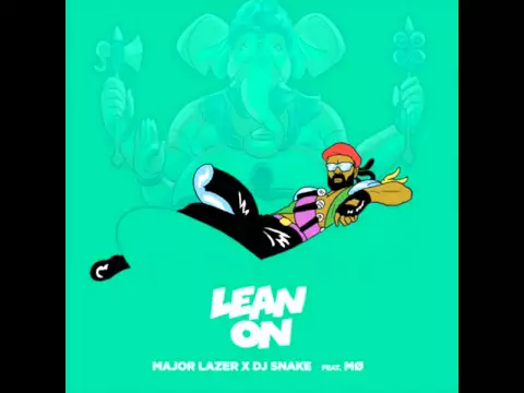 Download MP3 Major Lazer & DJ Snake - Lean On ft. MØ [MP3 Free Download]
