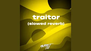 Download traitor (slowed reverb) MP3