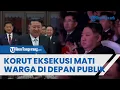 Download Lagu VIRAL! Korea Utara Gencar Eksekusi Mati Warganya Sendiri di Depan Publik Gegara Tonton Film Asing