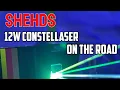 On The Road With SHEHDS 12W ConselLaser (Quick OverView \u0026 Tech Talk)