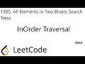 LeetCode 1305 All Elements in Two Binary Search Trees InOrder Traversal Java