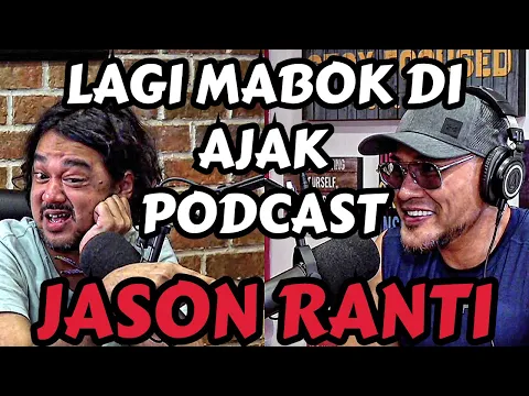 Download MP3 LOE TAU MABOK.. LOE AJAK PODCAST‼️JASON RANTI - Deddy Corbuzier Podcast