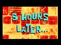 5 Hours Later Spongebob Sound Effect