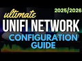 Complete UniFi Network Configuration Guide