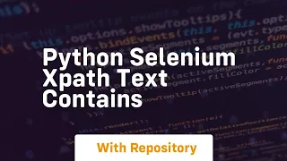 python selenium xpath text contains