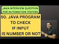 50 Java Program to Check User Input is Number Or Not Java Interview RD Technical Learning
