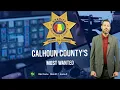 Calhoun County s Most Wanted Episode 66