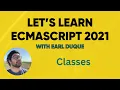 Classes - Let s Learn ECMAScript 2021 with Earl Duque