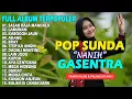 Download Lagu POP SUNDA FULL ALBUM GASENTRA \