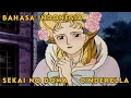 Download Lagu Sekai no Dowa Bahasa Indonesia (Versi Anime) : Cinderella