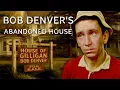 Gilligan Bob Denver s Abandoned HOUSE TRAGIC DEATH Net Worth