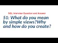 51 What do you mean by simple views Why and how do you create SQL Interview Question Answer