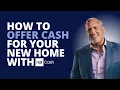 How to Buy a Home with Cash and Get Ahead of the Competition