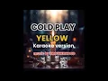 Cold play Yellow (karaoke version) music cover by Brotherhood