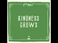 Kindness Grows