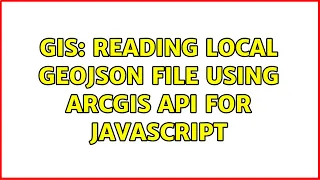 GIS Reading local GeoJSON file using ArcGIS API for JavaScript