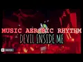 Download Lagu MUSIC AEROBIC RHYTHM_ Devil Inside Me #senam sanggar #senamaerobik