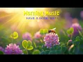 Download Lagu BEAUTIFUL MORNING MUSIC - Wake Up Happy \u0026 Therapy Stress Relief - Morning Meditation Music For Relax