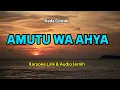 Download Lagu Karaoke Sholawat | Amutu Wa Ahya | Nada Cowok Audio Jernih